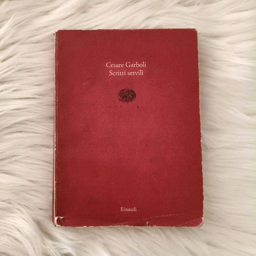 Cesare garboli scritti servili - scritti,